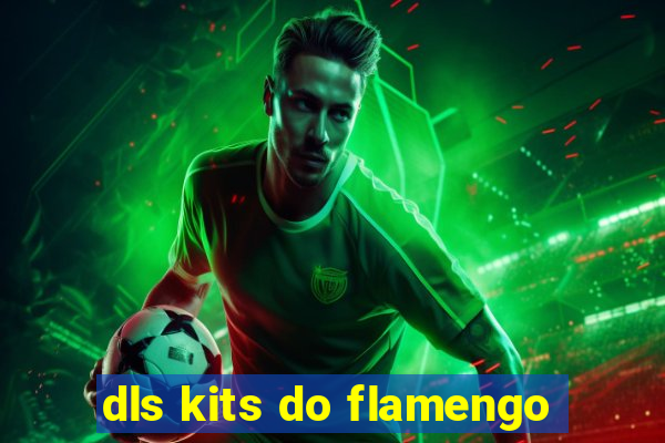 dls kits do flamengo